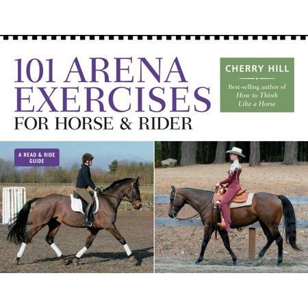 101 Arena Exercises for Horse & Rider - (Read & Ride) by Cherry Hill (Paperback)